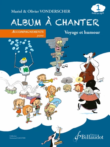 Album à chanter - Volume 1 : Voyage et humour Visuel